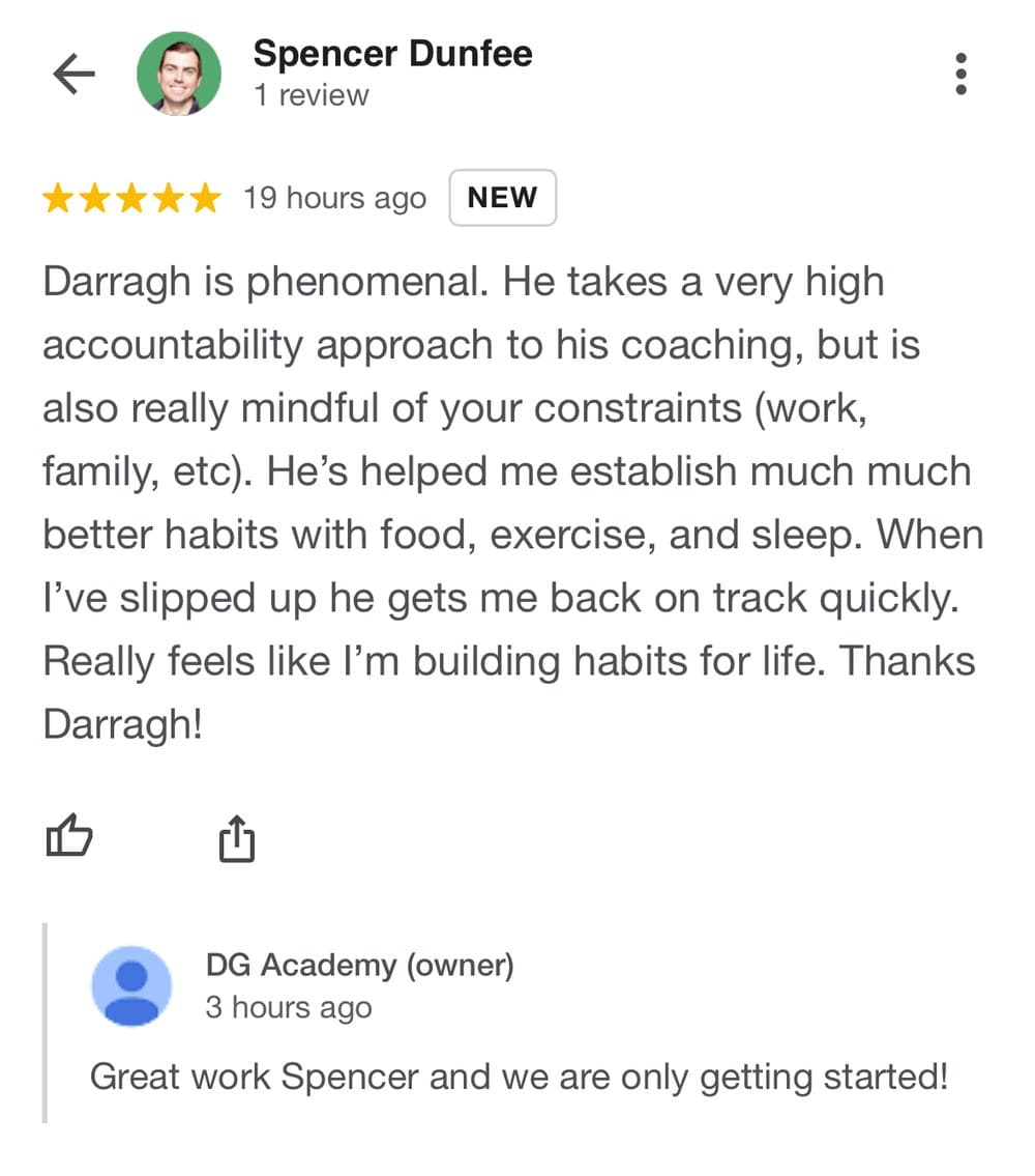 Five-star Google review from Spencer Dunfee: Darragh is phenomenal. Really feels like I'm building habits for life.